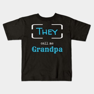 They call me grandpa T-Shirt Kids T-Shirt